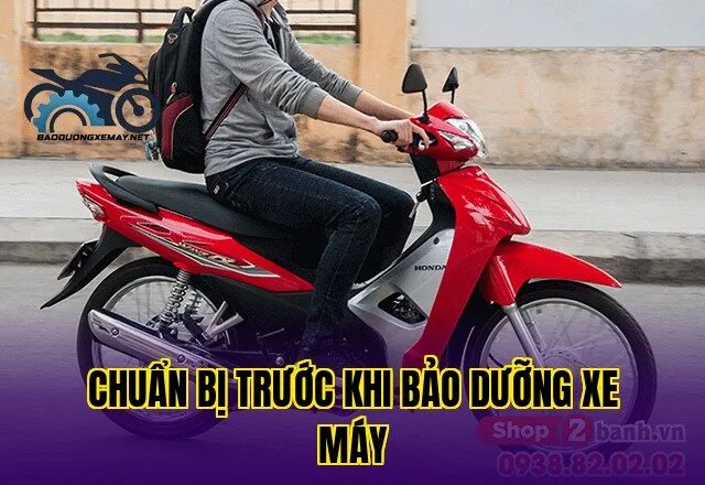 chuẩn bị trước khi bảo dưỡng xe máy