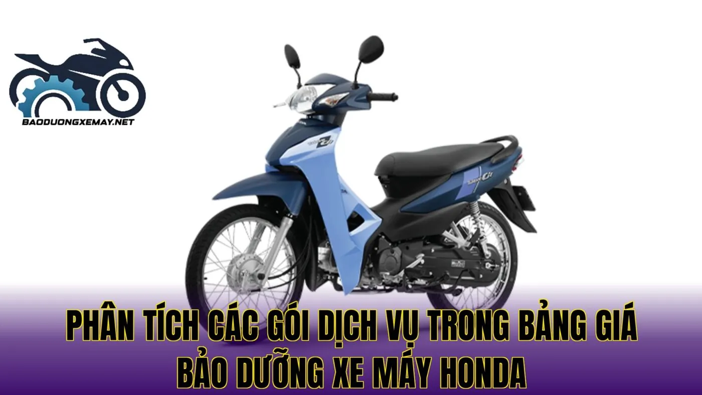 phân tích các gói dịch vụ trong bảng giá bảo dưỡng xe máy Honda