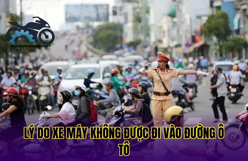 lý do xe máy không được đi vào đường ô tô