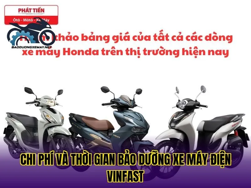 chi phí và thời gian bảo dưỡng xe máy điện VinFast