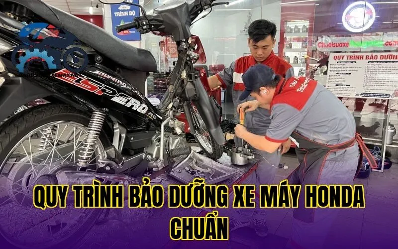 quy trình bảo dưỡng xe máy Honda chuẩn