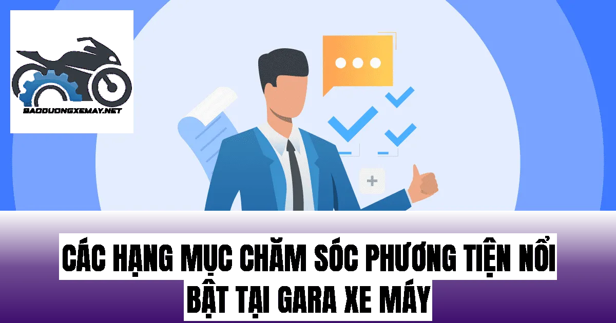 các hạng mục chăm sóc phương tiện nổi bật tại gara xe máy