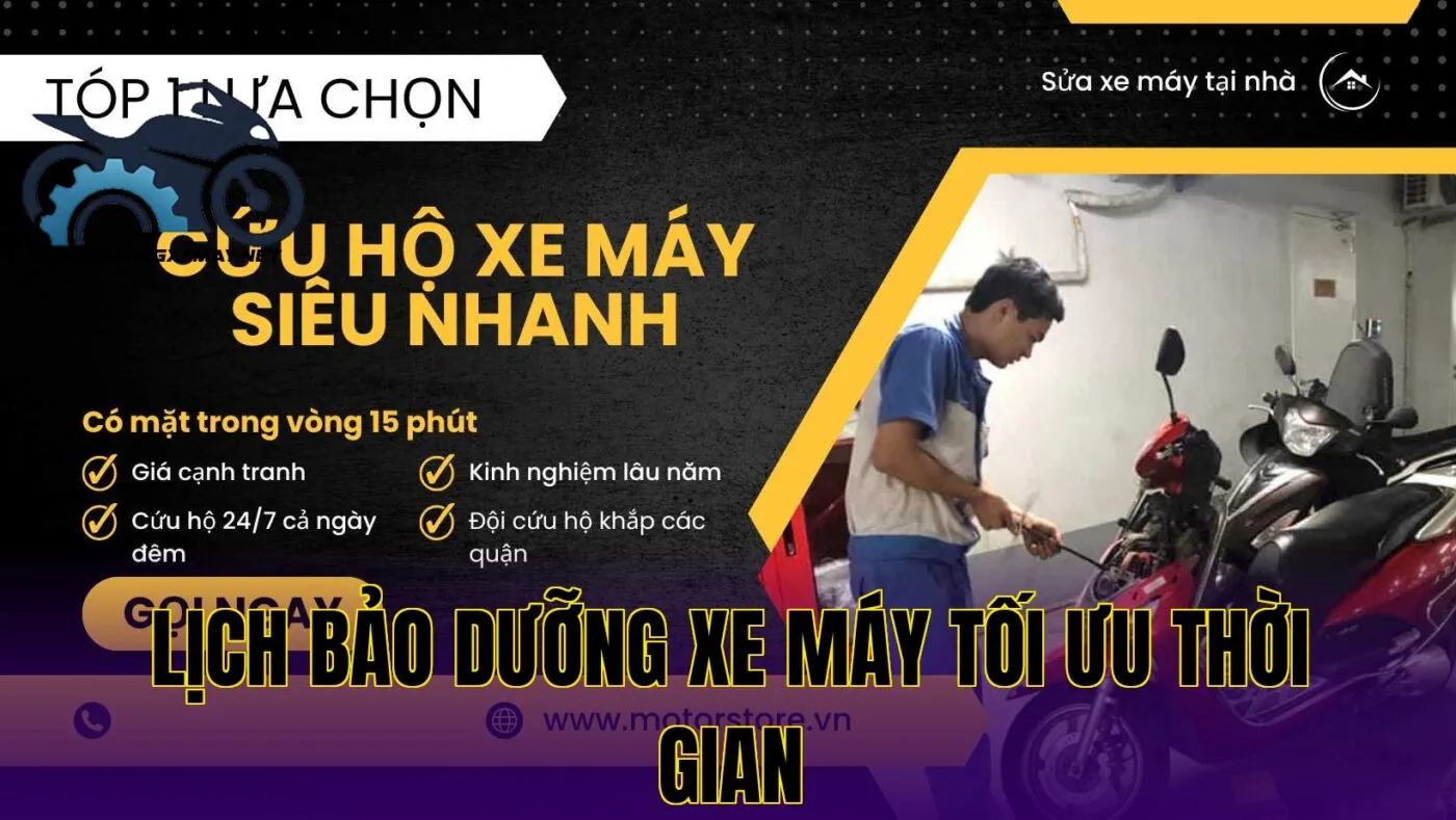 lịch bảo dưỡng xe máy tối ưu thời gian
