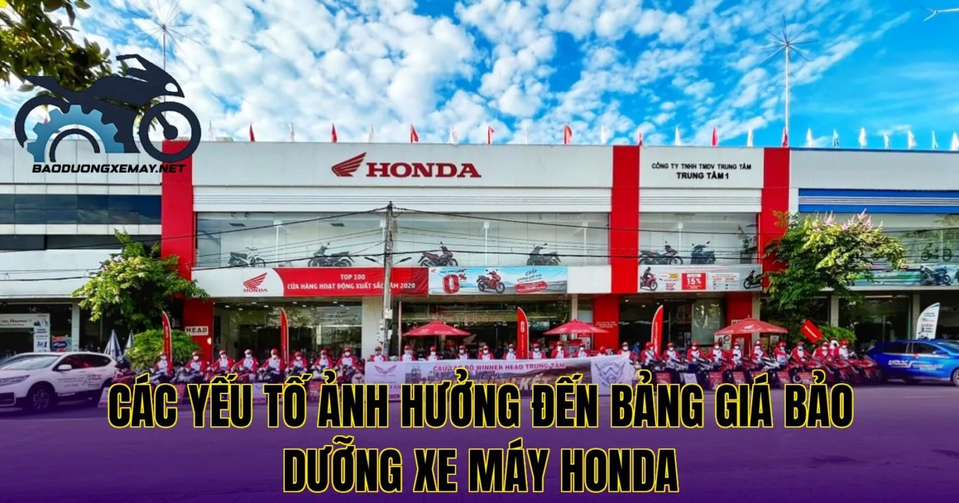 các yếu tố ảnh hưởng đến bảng giá bảo dưỡng xe máy Honda