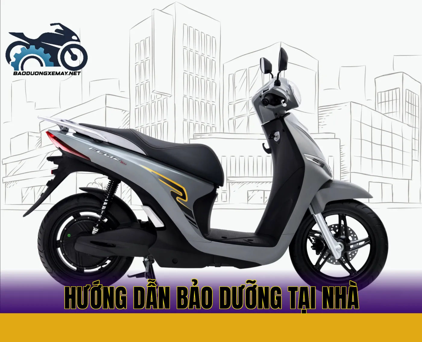 Hướng dẫn bảo dưỡng tại nhà