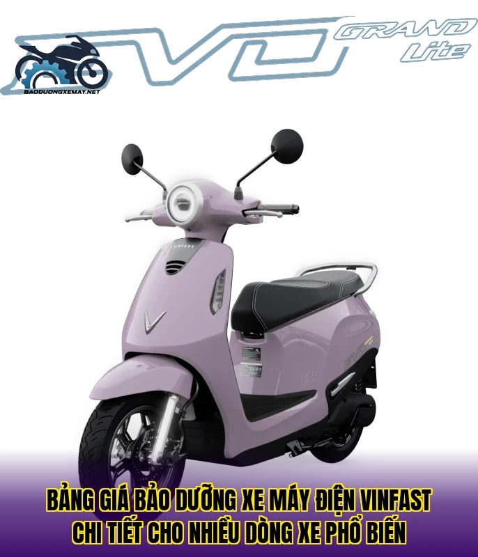 Bảng giá bảo dưỡng xe máy điện VinFast chi tiết cho nhiều dòng xe phổ biến
