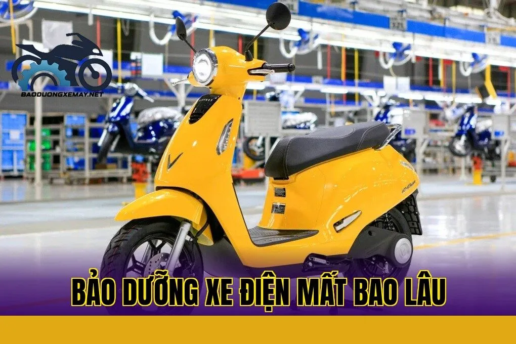 Bảo dưỡng xe điện mất bao lâu