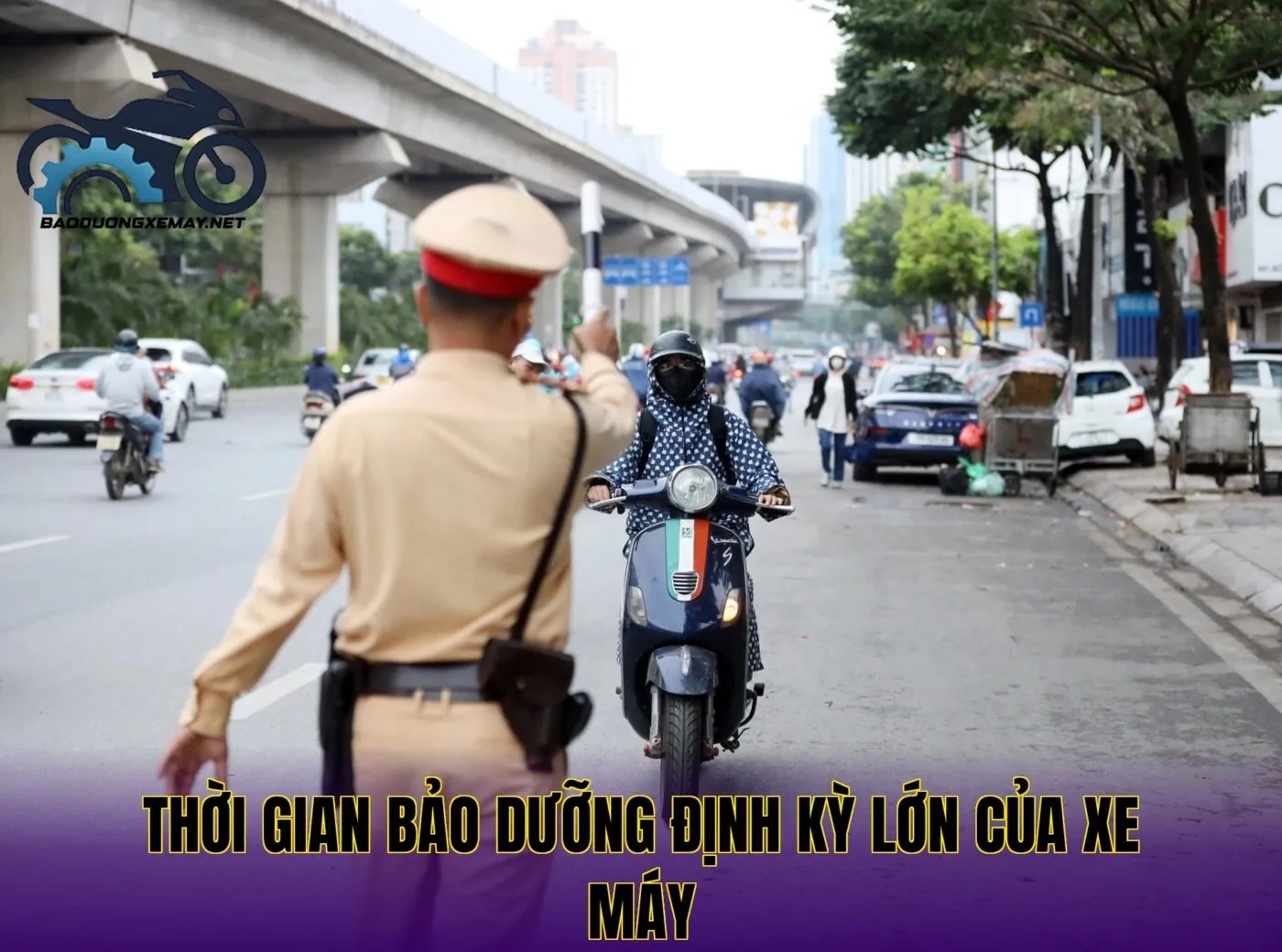 thời gian bảo dưỡng định kỳ lớn của xe máy