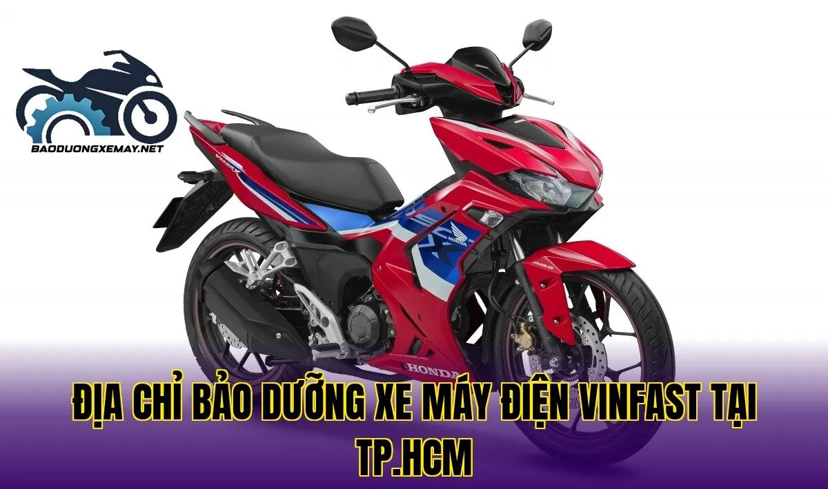 địa chỉ bảo dưỡng xe máy điện Vinfast tại TP.HCM