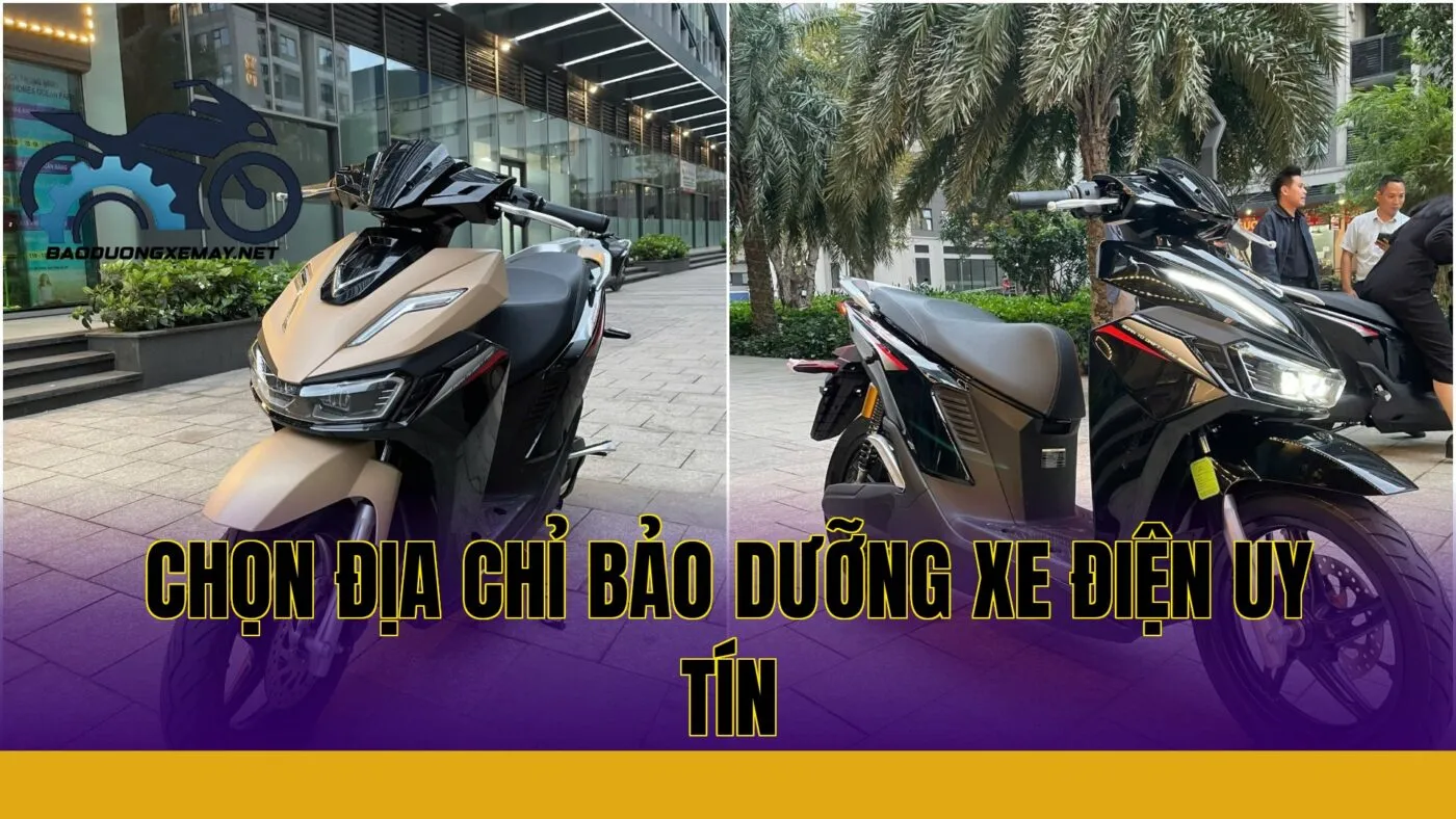 Chọn địa chỉ bảo dưỡng xe điện uy tín