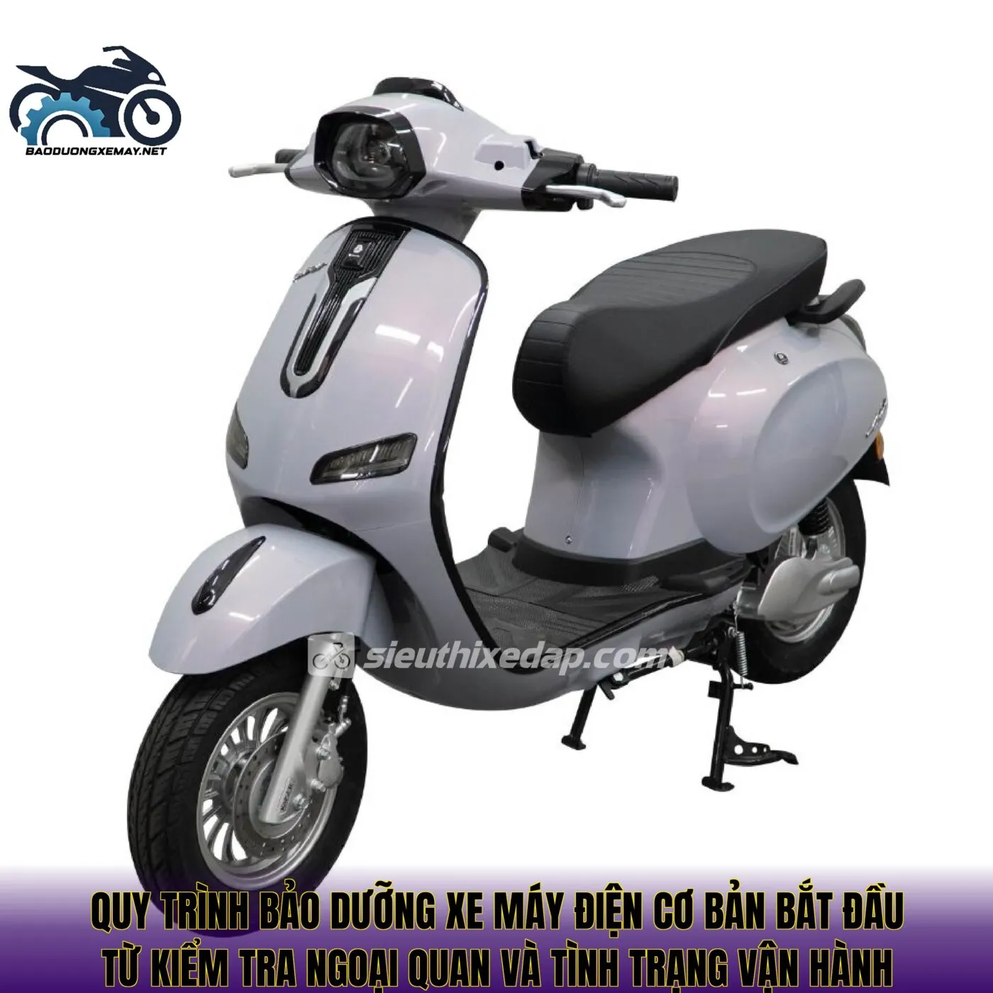 Quy trình bảo dưỡng xe máy điện cơ bản bắt đầu từ kiểm tra ngoại quan và tình trạng vận hành