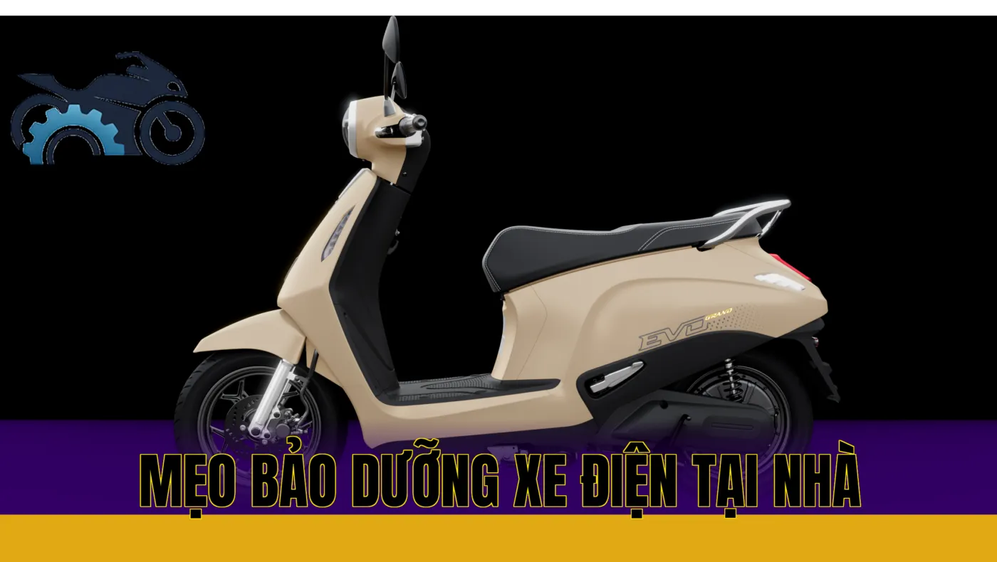 Mẹo bảo dưỡng xe điện tại nhà