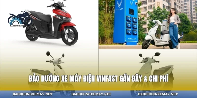 Bảo dưỡng xe máy điện vinfast gần đây & chi phí
