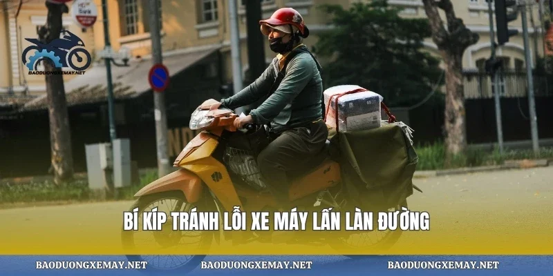 Bí kíp tránh lỗi xe máy lấn làn đường