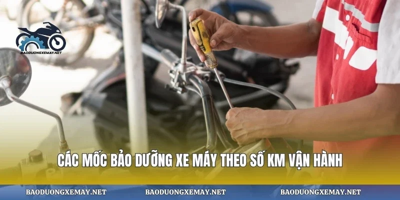 Các mốc bảo dưỡng xe máy theo số km vận hành
