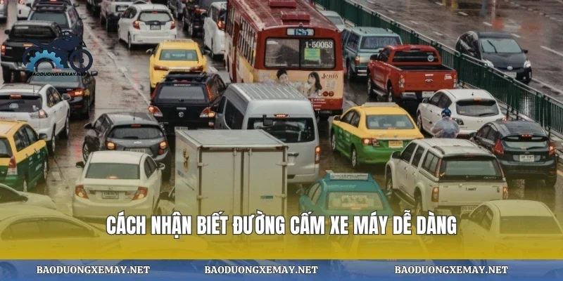 Cách nhận biết đường cấm xe máy dễ dàng