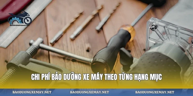 Chi phí bảo dưỡng xe máy theo từng hạng mục