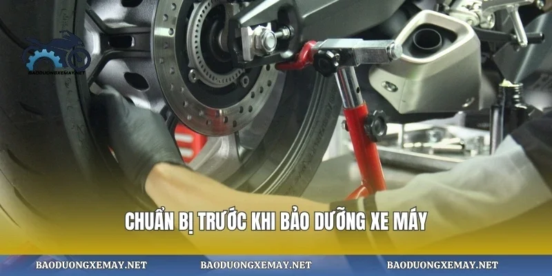 Chuẩn bị trước khi bảo dưỡng xe máy