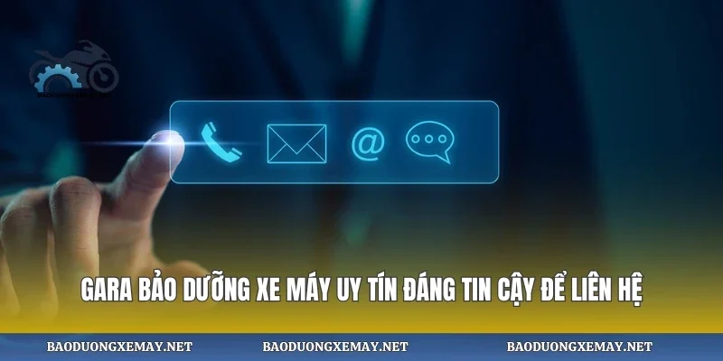 Gara bảo dưỡng xe máy uy tín đáng tin cậy để liên hệ