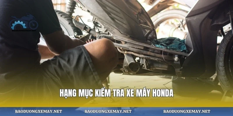 Hạng mục kiểm tra xe máy honda