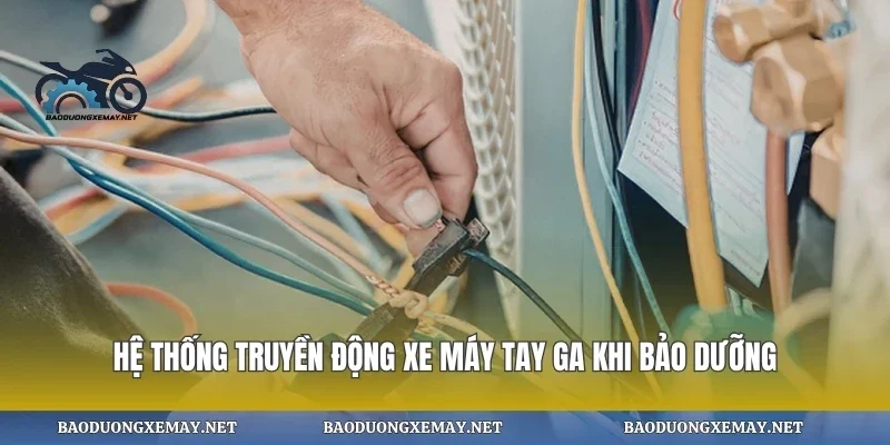 Hệ thống truyền động xe máy tay ga khi bảo dưỡng