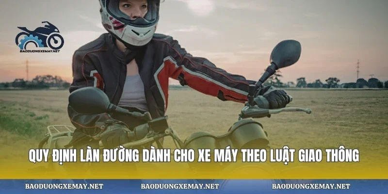 Quy định làn đường dành cho xe máy theo luật giao thông
