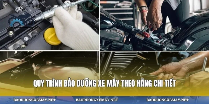 Quy trình bảo dưỡng xe máy theo hãng chi tiết