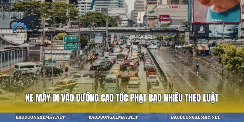Xe máy đi vào đường cao tốc phạt bao nhiêu theo luật